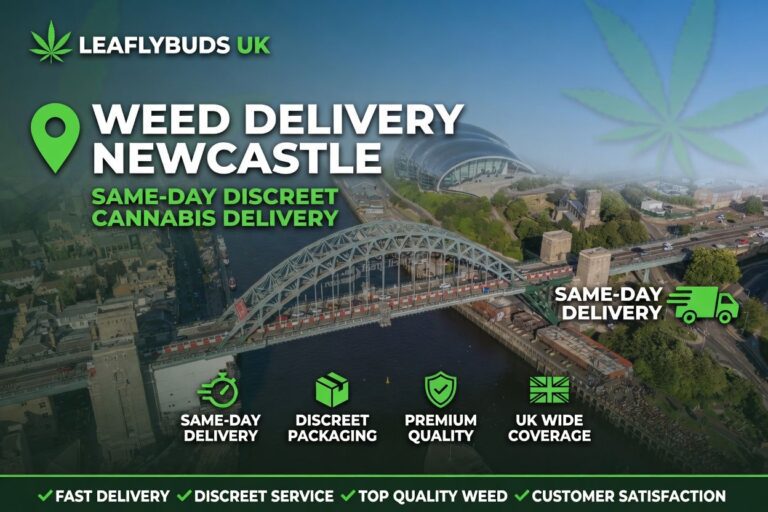 Weed Delivery Newcastle — Same-Day Discreet Cannabis Delivery